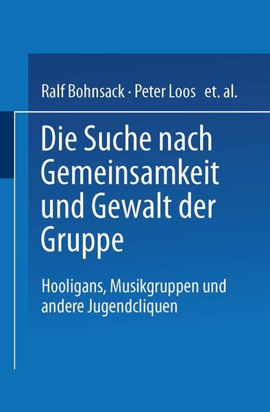 Produktbild: Die Suche nach Gemeinsamkeit und die Gewalt der Gruppe