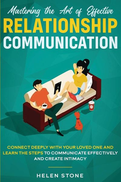 Produktbild: Mastering the Art of Effective Relationship Communication