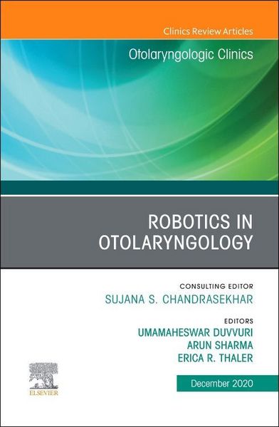 Produktbild: Robotics in Otolaryngology, an Issue of Otolaryngologic Clinics of North America