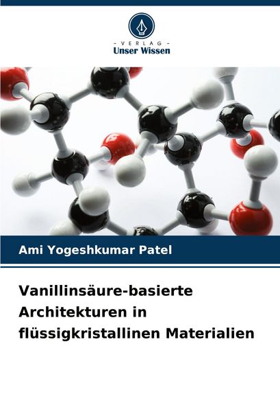Produktbild: Vanillins&auml;ure-basierte Architekturen in fl&uuml;ssigkristallinen Materialien