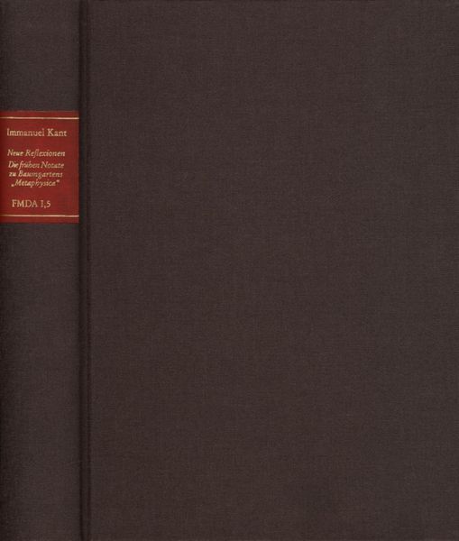 Produktbild: Forschungen und Materialien zur deutschen Aufkl&auml;rung / Abteilung I: Texte zur Philosophie der deutschen Aufkl&auml;rung. Immanuel Kant: Neue Reflexionen. D