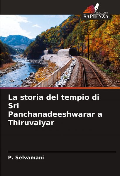 Produktbild: La storia del tempio di Sri Panchanadeeshwarar a Thiruvaiyar
