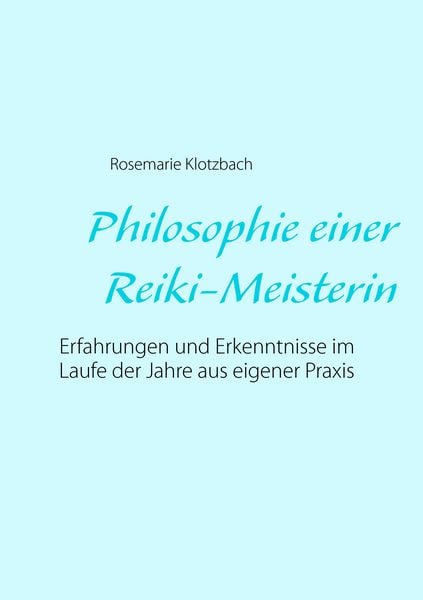 Produktbild: Philosophie einer Reiki-Meisterin