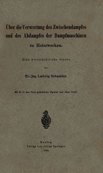 Produktbild: &Uuml;ber die Verwertung des Zwischendampfes und des Abdampfes der Dampfmaschinen zu Heizzwecken