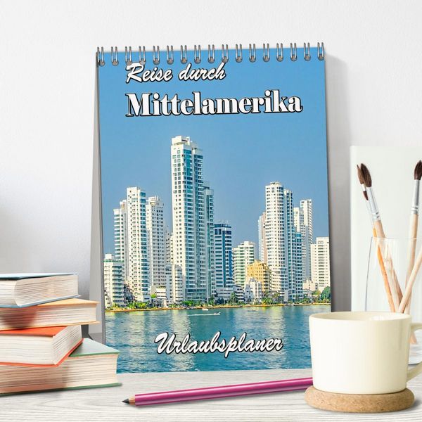 Produktbild: Reise durch Mittelamerika - Urlaubsplaner (Tischkalender 2026 DIN A5 hoch), CALVENDO Monatskalender