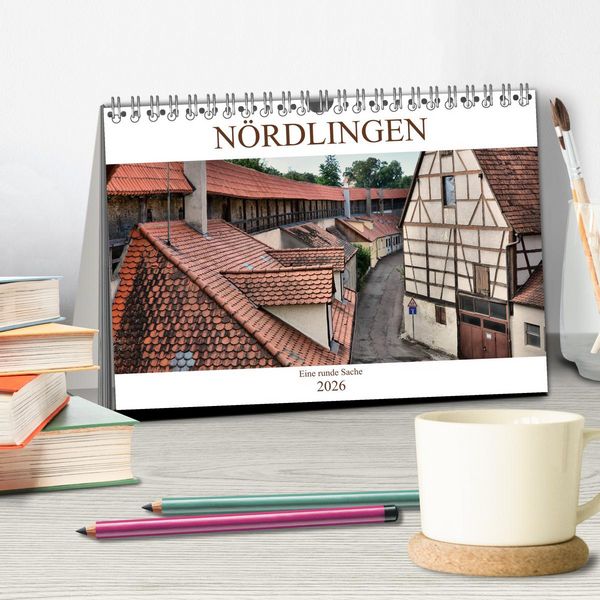 Produktbild: N&ouml;rdlingen - Eine runde Sache (Tischkalender 2026 DIN A5 quer), CALVENDO Monatskalender