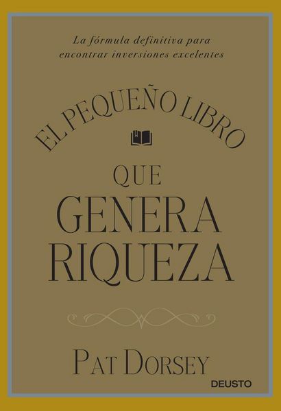 Produktbild: El peque&ntilde;o libro que genera riqueza : la f&oacute;rmula definitiva para encontrar inversiones excelentes