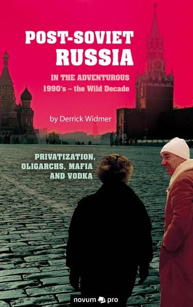 Produktbild: Post-Soviet Russia in the adventurous 1990's - the Wild Decade