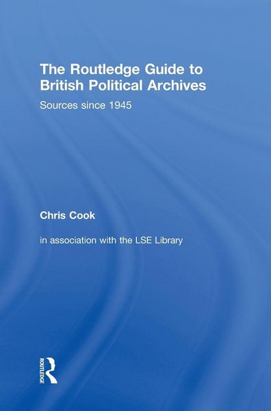 Produktbild: The Routledge Guide to British Political Archives