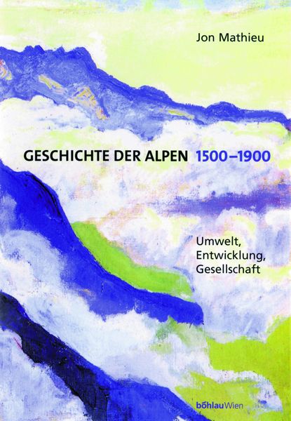 Produktbild: Geschichte der Alpen 1500-1900