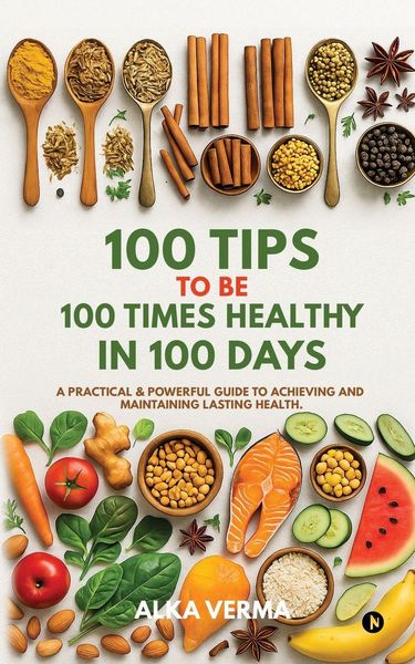 Produktbild: 100 Tips to Be 100 Times Healthy in 100 Days