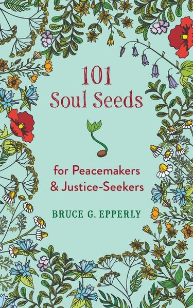 Produktbild: 101 Soul Seeds for Peacemakers & Justice-Seekers