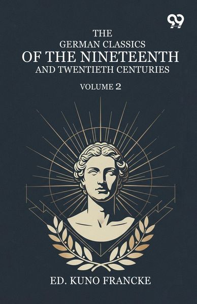 Produktbild: The German Classics Of The Nineteenth And Twentieth Centuries