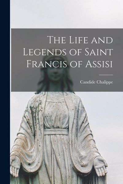Produktbild: The Life and Legends of Saint Francis of Assisi