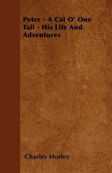 Produktbild: Peter - A Cat O' One Tail - His Life And Adventures