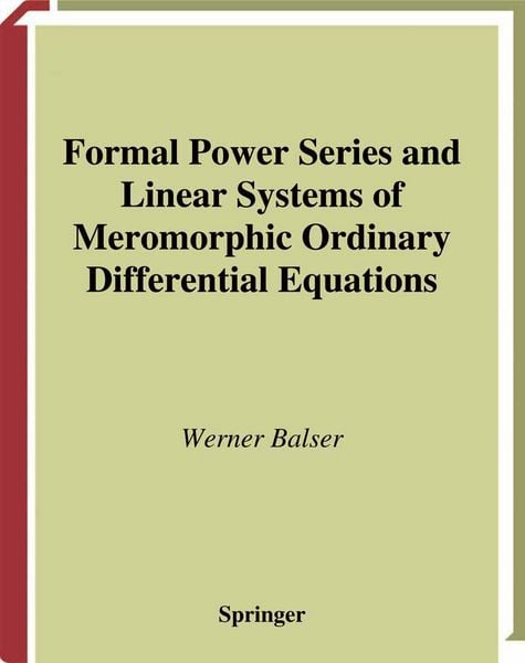 Produktbild: Formal Power Series and Linear Systems of Meromorphic Ordinary Differential Equations