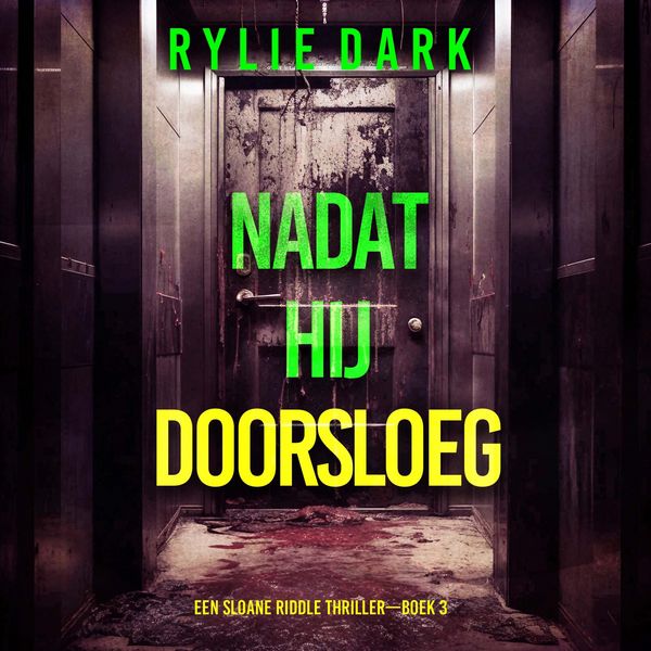Produktbild: Nadat Hij Doorsloeg (Een Sloane Riddle Thriller&mdash;Boek 3)