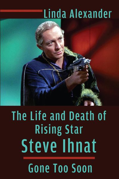 Produktbild: The Life and Death of Rising Star Steve Ihnat - Gone Too Soon