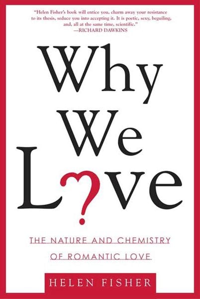 Why We Love, Taschenbuch von Helen Fisher, Owl Books, 9780805077964