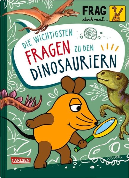 Produktbild: Frag doch mal ... die Maus: Die wichtigsten Fragen zu Dinosauriern