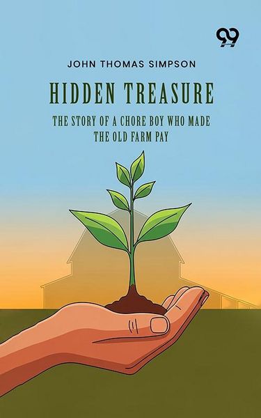 Produktbild: Hidden Treasure: The Story Of A Chore Boy Who Made The Old Farm Pay