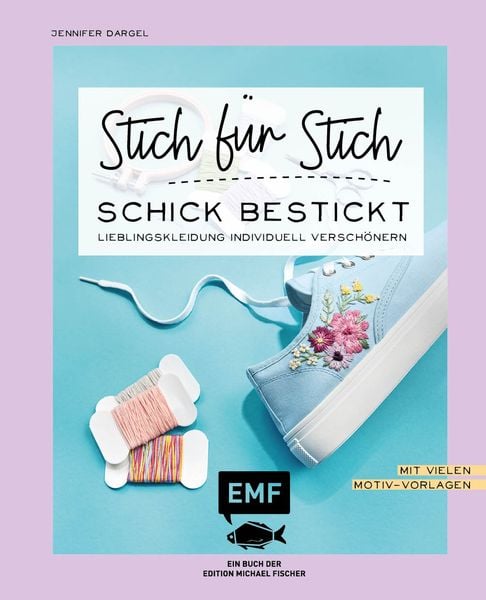 Produktbild: Sticken: Stich f&uuml;r Stich &ndash; Schick bestickt