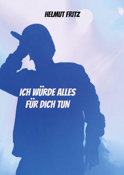 Produktbild: Ich w&uuml;rde alles f&uuml;r dich tun