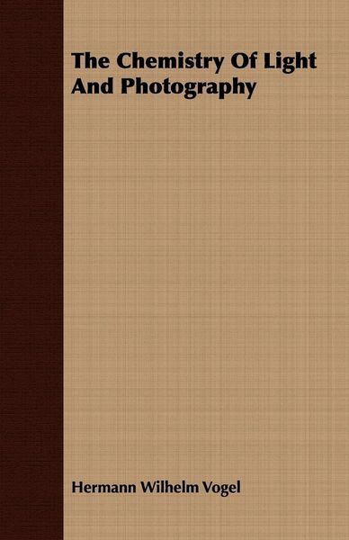 Produktbild: The Chemistry Of Light And Photography
