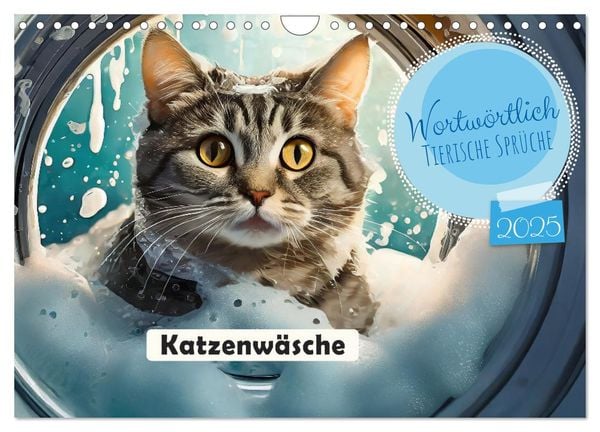 Wortwörtlich - Tierische Sprüche (Wandkalender 2025 DIN A4 quer), CALVENDO Monatskalender