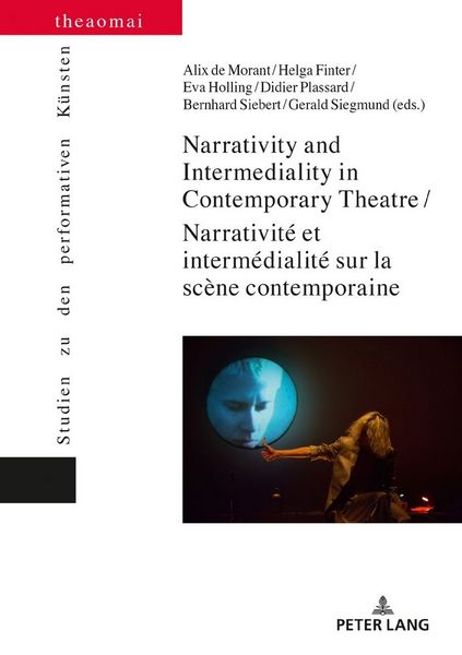 Produktbild: Narrativity and Intermediality in Contemporary Theatre / Narrativit&eacute; et interm&eacute;dialit&eacute; sur la sc&egrave;ne contemporaine