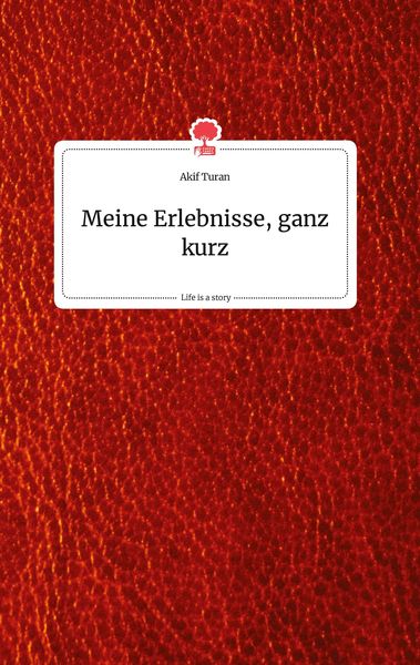 Produktbild: Meine Erlebnisse, ganz kurz. Life is a Story - story.one