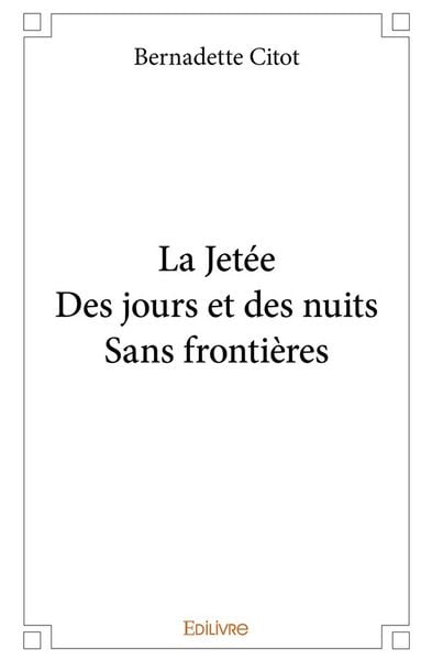 Produktbild: La Jet&eacute;e - Des jours et des nuits - Sans fronti&egrave;res