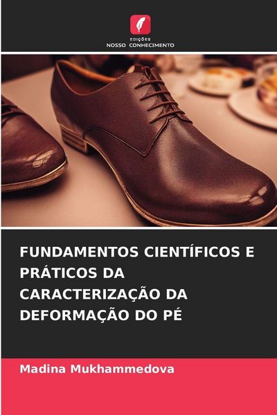Produktbild: Fundamentos Cient&iacute;ficos E Pr&aacute;ticos Da Caracteriza&ccedil;&atilde;o Da Deforma&ccedil;&atilde;o Do P&eacute;