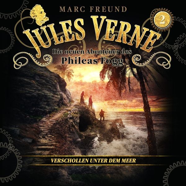 Die neuen Hörbuch-Abenteuer des Phileas Fogg, Folge 2: Verschollen unter dem Meer - Jules Verne , Marc Freund, Audio, 9783689841171