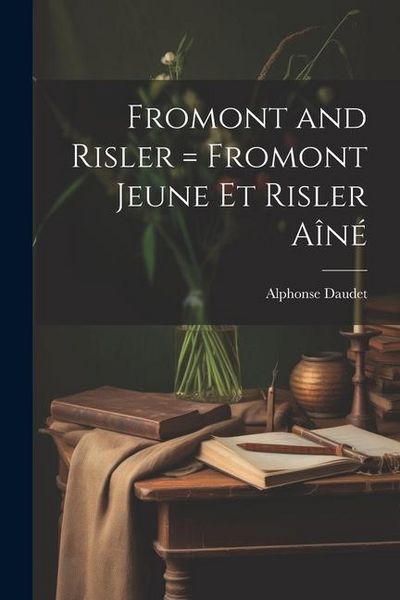 Produktbild: Fromont and Risler = Fromont Jeune et Risler a&icirc;n&eacute;