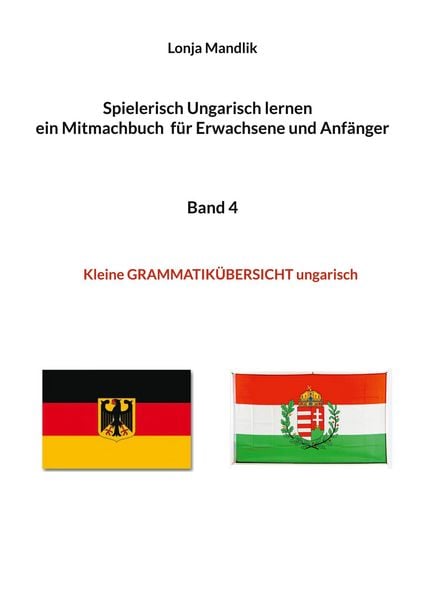 Produktbild: Spielerisch Ungarisch lernen ein Mitmachbuch f&uuml;r Erwachsene und Anf&auml;nger Band 4