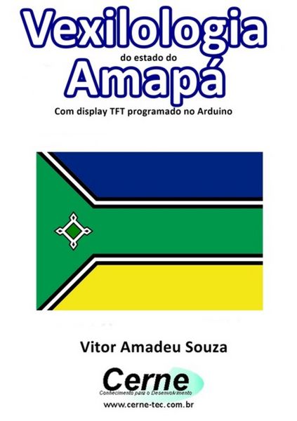 Produktbild: Vexilologia Do Estado Do Amap&aacute; Com Display Tft Programado No Arduino