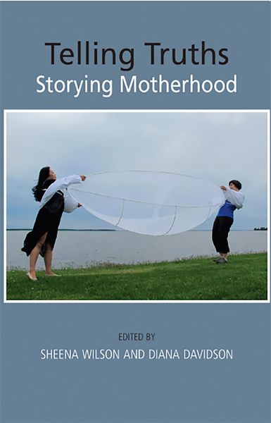 Produktbild: Telling Truths: Storying Motherhood