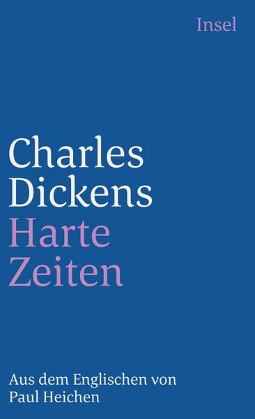 Harte Zeiten, Taschenbuch von Charles Dickens, Insel, 978-3-458-32655-7