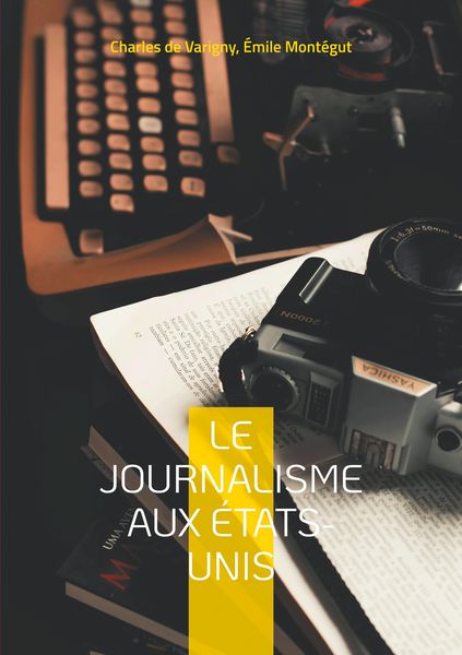 Produktbild: Le journalisme aux &Eacute;tats-Unis