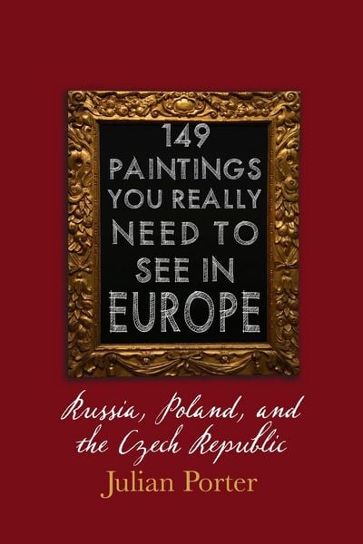 Produktbild: 149 Paintings You Really Should See in Europe - Russia, Poland, and the Czech Republic