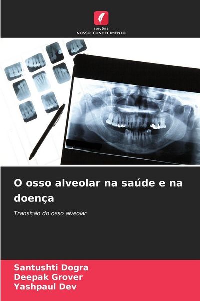 Produktbild: O osso alveolar na sa&uacute;de e na doen&ccedil;a