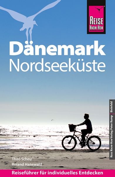 Reise Know-How Reiseführer Dänemark - Nordseeküste, Taschenbuch von Thilo Scheu,Roland Hanewald, Reise Know-How Verlag Peter Rump GmbH,