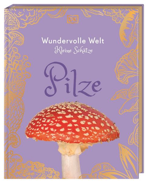 Produktbild: Wundervolle Welt &ndash; Kleine Sch&auml;tze. Pilze