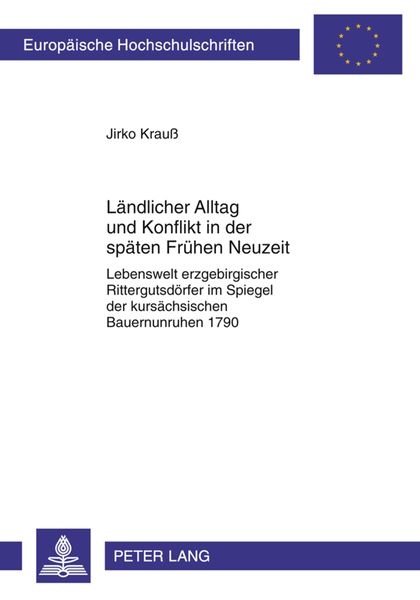 Produktbild: Laendlicher Alltag und Konflikt in der spaeten Fruehen Neuzeit