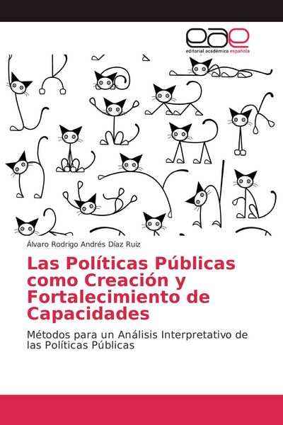 Produktbild: Las Pol&iacute;ticas P&uacute;blicas como Creaci&oacute;n y Fortalecimiento de Capacidades