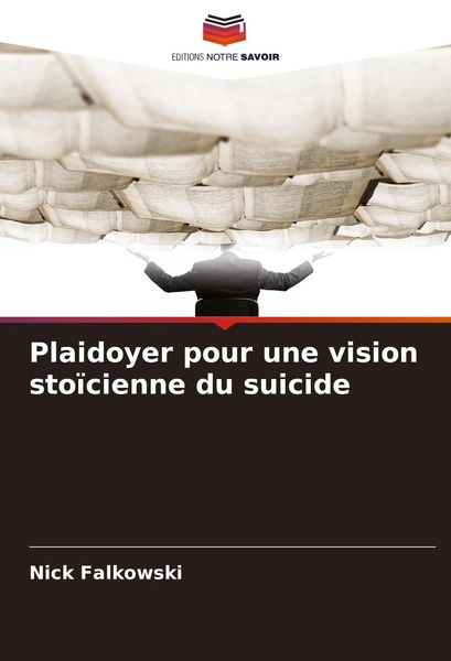 Produktbild: Plaidoyer pour une vision sto&iuml;cienne du suicide