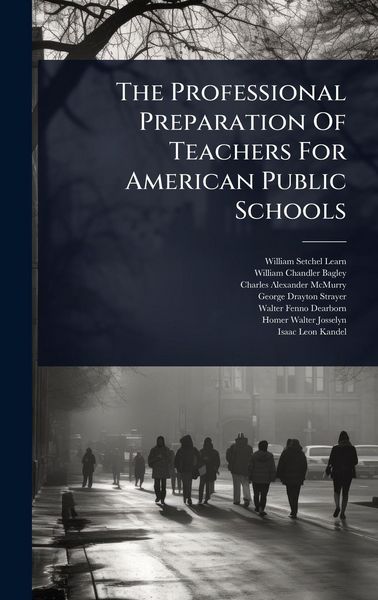 Produktbild: The Professional Preparation Of Teachers For American Public Schools