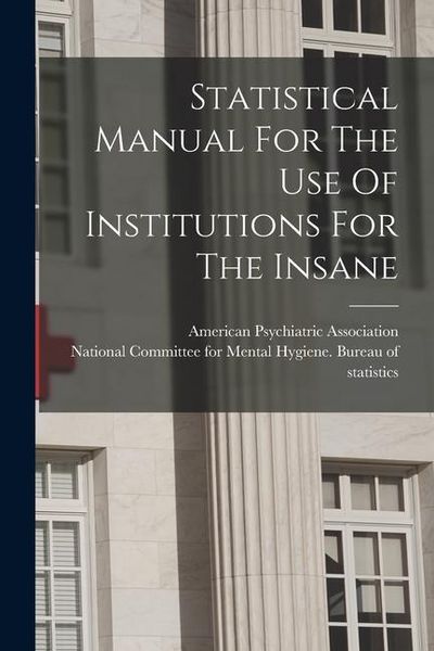 Produktbild: Statistical Manual For The Use Of Institutions For The Insane