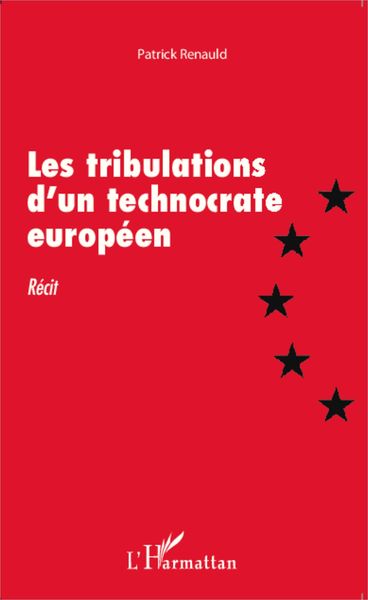 Produktbild: Les tribulations d'un technocrate europ&eacute;en